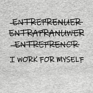 I Work For Myself // Black T-Shirt